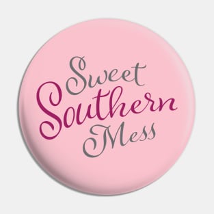 Sweet Southern Mess Pin