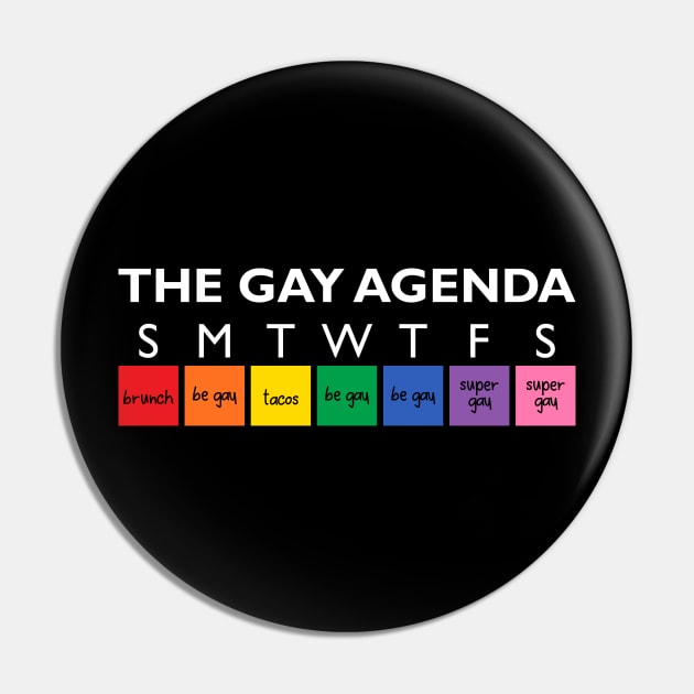 The Gay Agenda Pin by Zap Studios