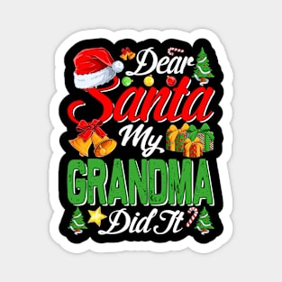 Dear Santa My Grandma Did It Funny Magnet