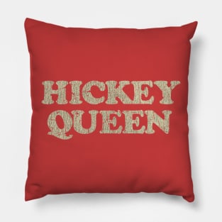 Hickey Queen 1974 Pillow