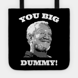 YOU BIG DUMMY! Tote