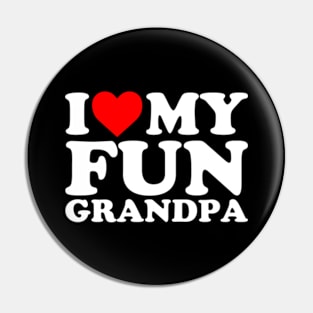 I Love My Fun Grandpa Pin