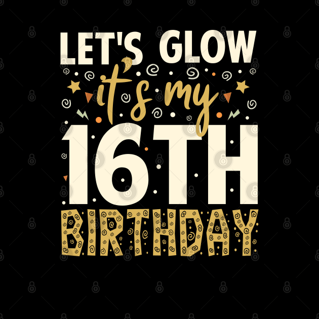 Let's Glow Party 16th Birthday Gifts Idea by Tesszero