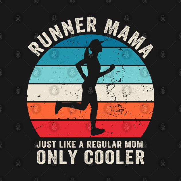 Runner Mama Funny Marathon Running Jogging Mother's Day by foxredb