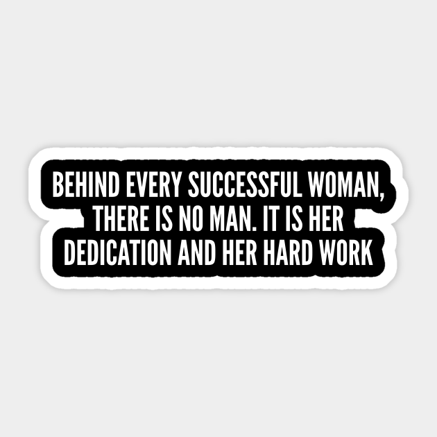 Successful Woman Funny Feminism Statement Humor Quotes Saying Slogan Feminism Sticker Teepublic I myself have never been able to find out precisely what feminism is: successful woman funny feminism statement humor quotes saying slogan