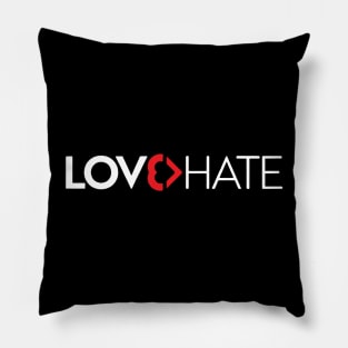 LOVE>HATE Pillow