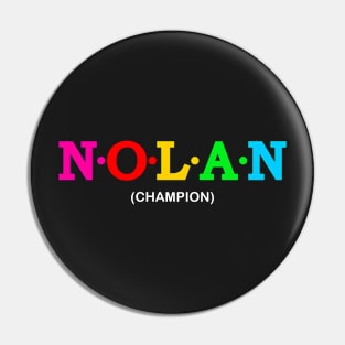 Nolan - Champion. Pin