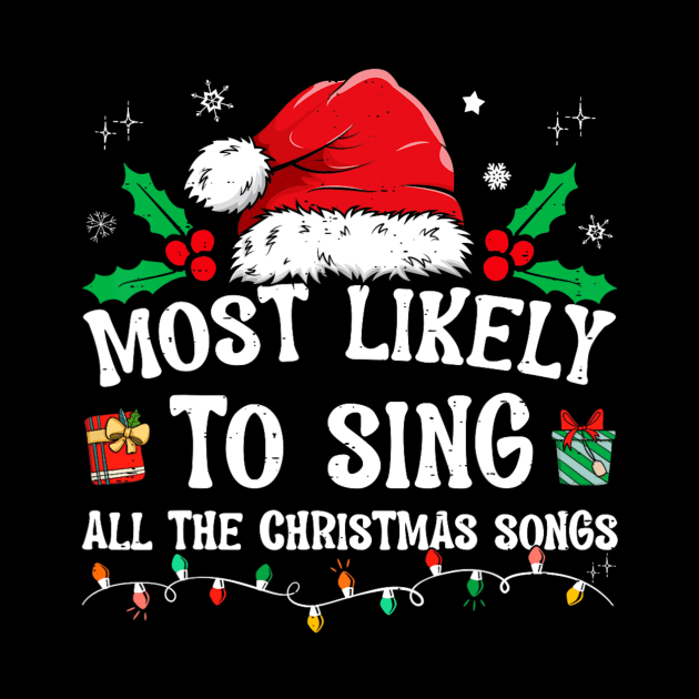 Most Likely To Sing All The Christmas Songs by rivkazachariah
