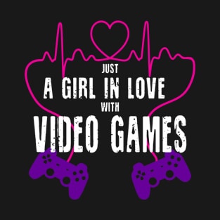 Just A Girl In Love With Video Games T-Shirt