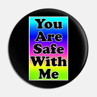 You Are Safe With Me - Neon Pin