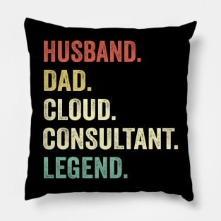 Husband Dad Cloud Consultant Legend Pillow