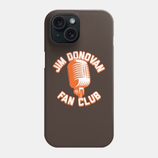 Jim Donovan Fan Club Phone Case