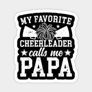 My Favorite Cheerleader Calls Me Papa Cheer Papa Magnet