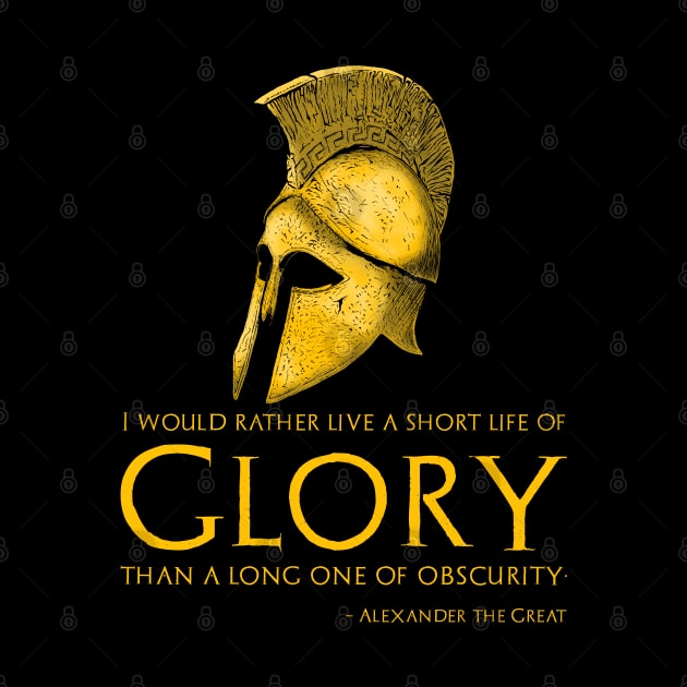 Motivational Inspiring Alexander The Great Quote On Glory by Styr Designs