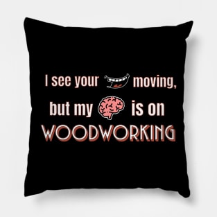 Woodworking Pillow