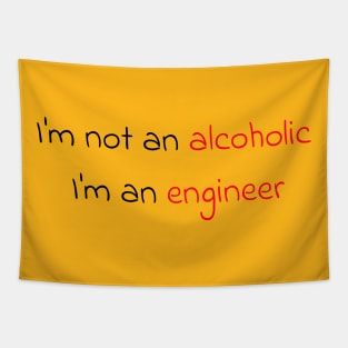 I'm not an alcoholic, I'm an engineer Tapestry