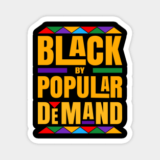 Black By Popular Demand Magnet