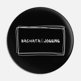 Bachata And Jogging Pin