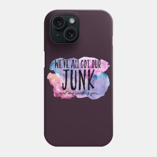 We've all got our Junk Phone Case