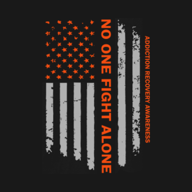 No One Fight Alone Addiction Recovery Awareness Flag American Orange ...