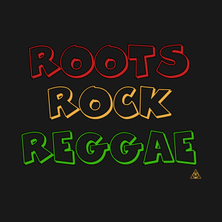 Roots Rock Reggae rasta colors T-Shirt