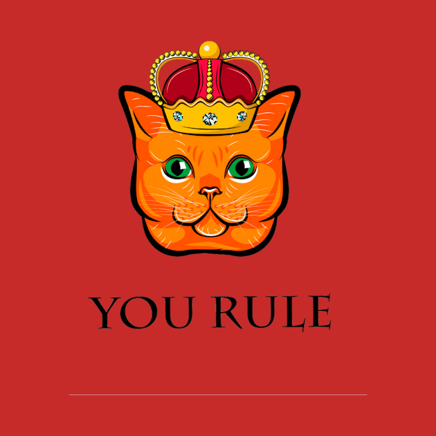 Cat / You Rule/ Pet by TonyIndustry