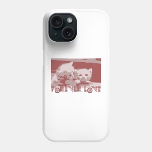 Forever Love - Cute cat Phone Case