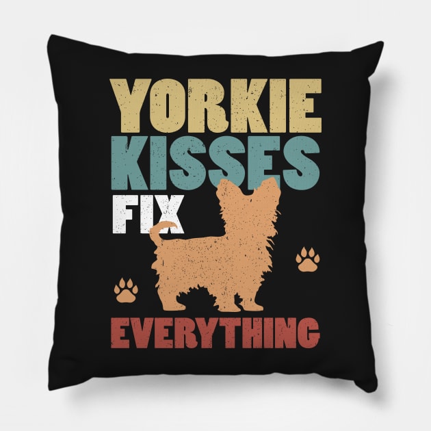 Yorkie Kisses Fix Everything Pillow by TeeGuarantee