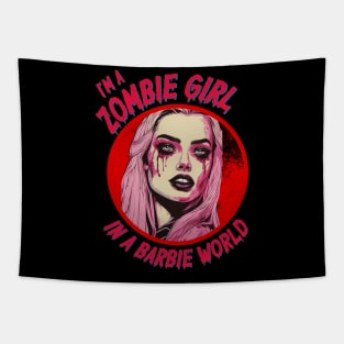 I'm a Zombie Girl in a Barbie World Tapestry