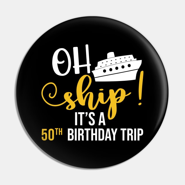 Funny Ship 50th Birthday Trip Cruise Lover Pin by Linda Lisa