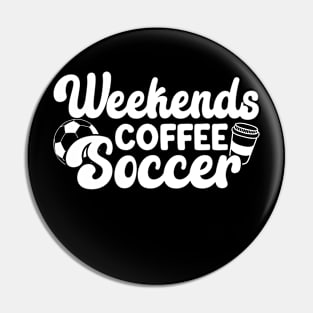 Cool Soccer Mom Life With Saying Weekends Coffee and Soccer Pin