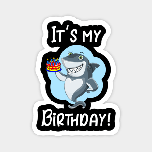 It's My Birthday Shark Magnet