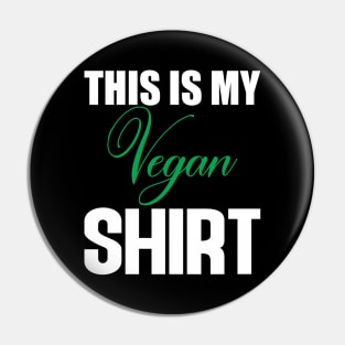 this is my vegan shirt Pin