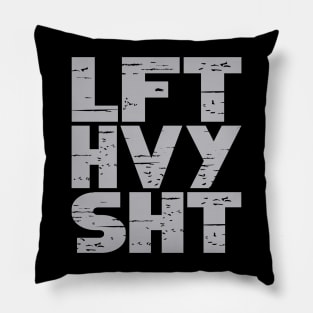 Lift Heavy Things Pillow