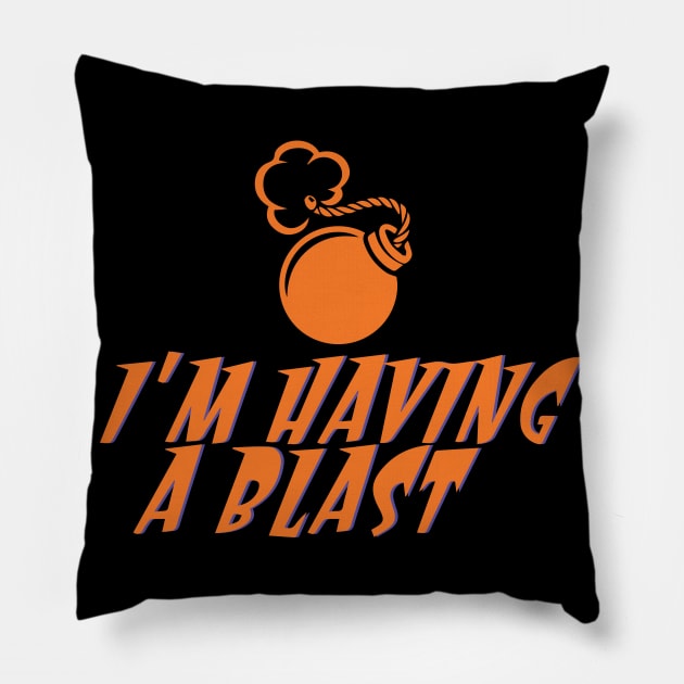 I'm Having a Blast Pillow by pako-valor