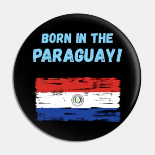 Born in the Paraguay! Pin