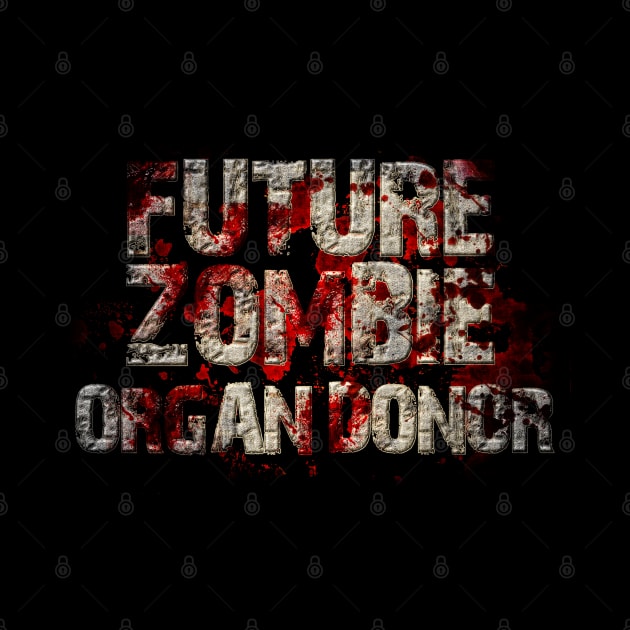 Future Zombie Organ Donor Design by HellwoodOutfitters