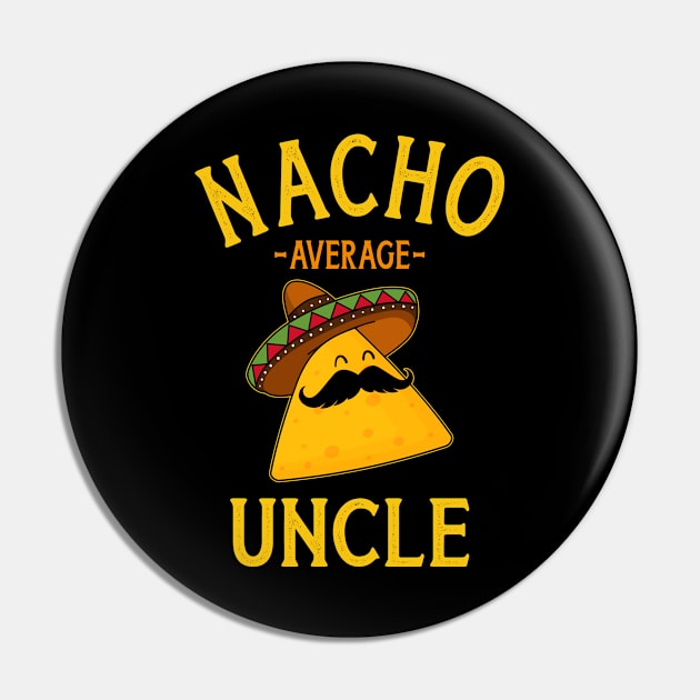 Nacho average uncle for Cinco de Mayo and fathers day Pin by Designzz