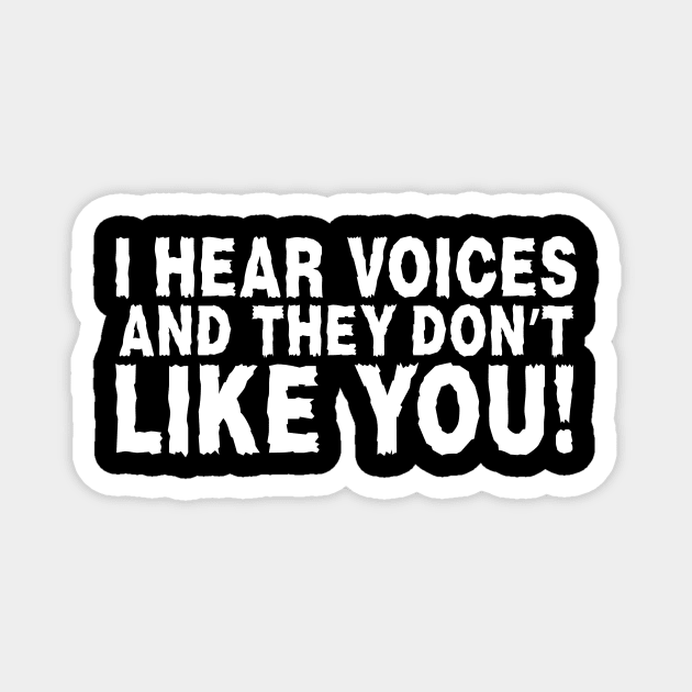 I Hear Voices Magnet by The WYLD Tribe