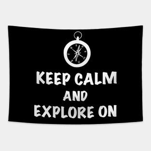 Keep Calm and Explore On Tapestry