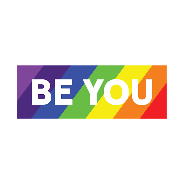 BE YOU LGTBI by Pigbanko