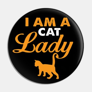 I am a cat lady Pin