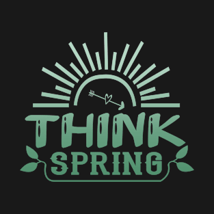 Think Spring T-Shirt