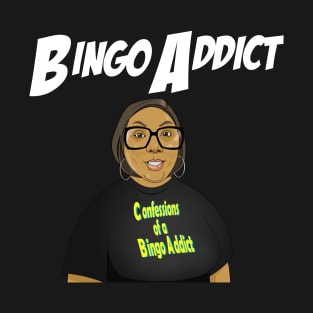 Bingo Addict Tee T-Shirt