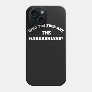 the kardashians Phone Case