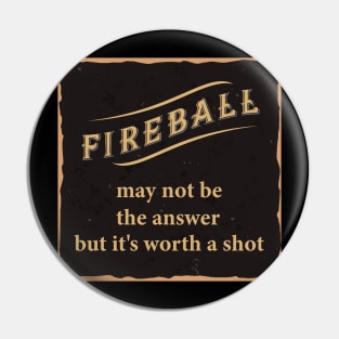 Fireball Whiskey Pin