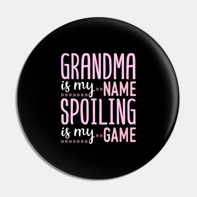 grandma is my name spoiling is my game Pin by Tesszero