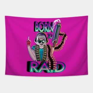 BORN TO RAID Tapestry