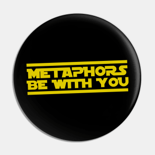 Metaphors be with you Pin