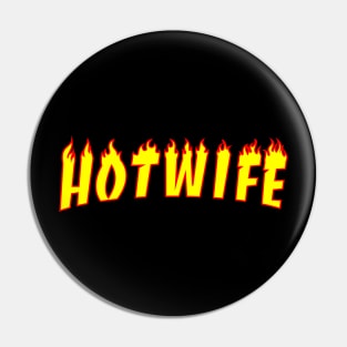 Hotwife Pin